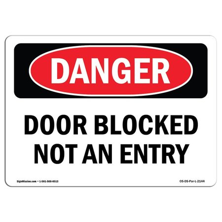 SIGNMISSION Safety Sign, OSHA Danger, 7" Height, Aluminum, Door Blocked Not An Entry, Landscape OS-DS-A-710-L-2144
